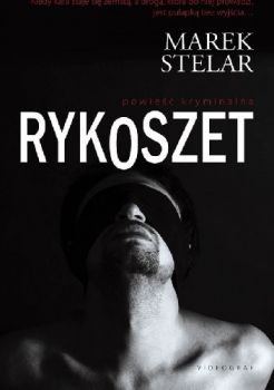 Stelar M.: "Rykoszet"