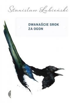 Łubieński S.: "Dwanaście srok"