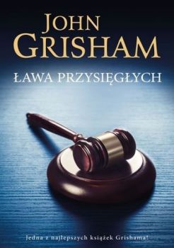 Grisham J.: "Ława przysięgłych"