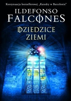 Falcones I.: "Dziedzice ziemi"